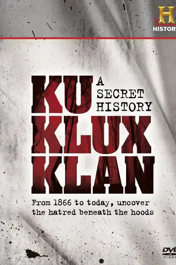 The Ku Klux Klan: A Secret History