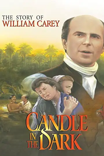 A Candle in the Dark: The Story of William Carey