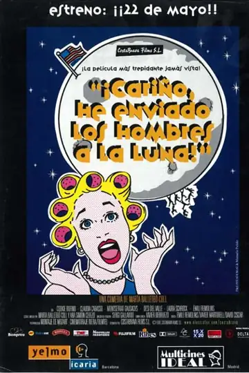 Cariño, he enviado a los hombres a la luna