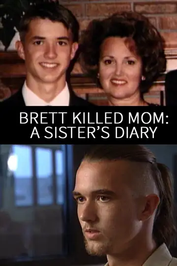 Brett Killed Mom: A Sister's Diary