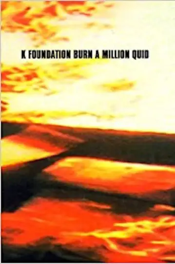 Watch the K Foundation Burn a Million Quid