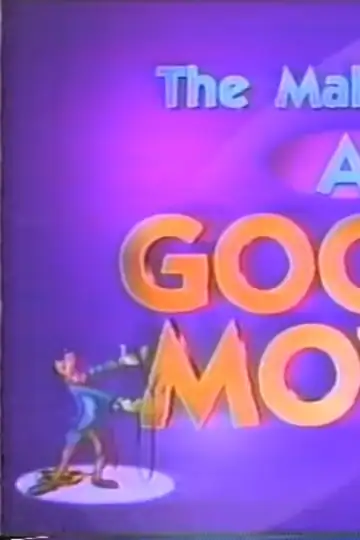 The Making of 'A Goofy Movie'