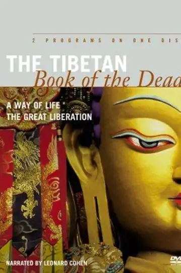 The Tibetan Book of the Dead: A Way of Life
