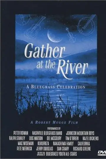 Gather at the River: A Bluegrass Celebration