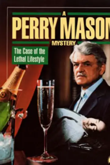 A Perry Mason Mystery: The Case of the Lethal Lifestyle