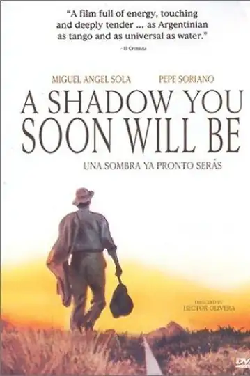 A Shadow You Soon Will Be