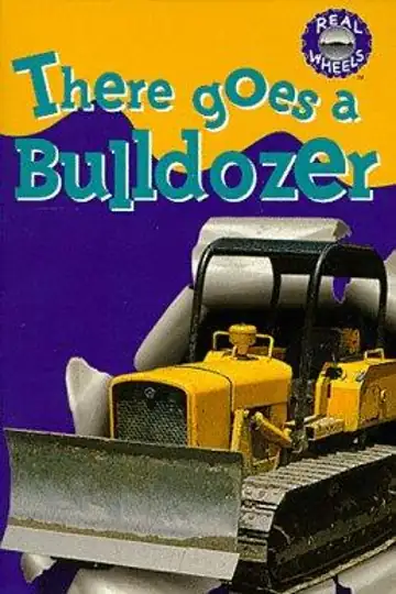 There Goes a Bulldozer