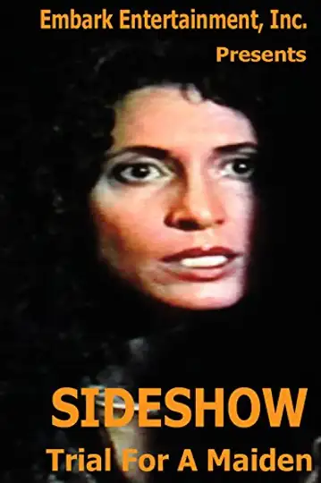 Sideshow Trial for A Maiden
