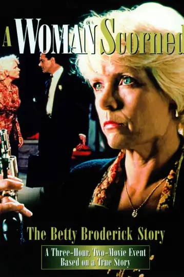 A Woman Scorned: The Betty Broderick Story