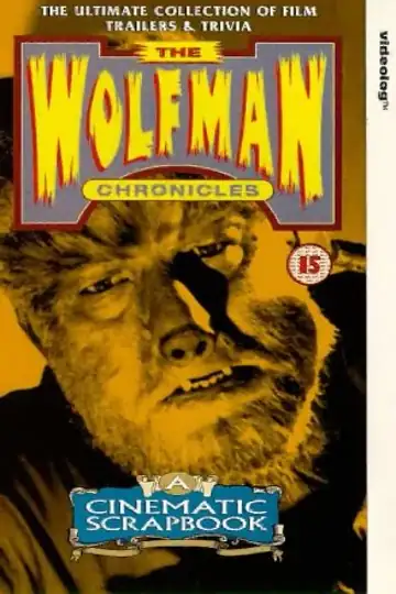 Wolfman Chronicles: A Cinematic Scrapbook