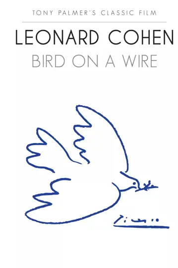 Leonard Cohen: Bird on a Wire