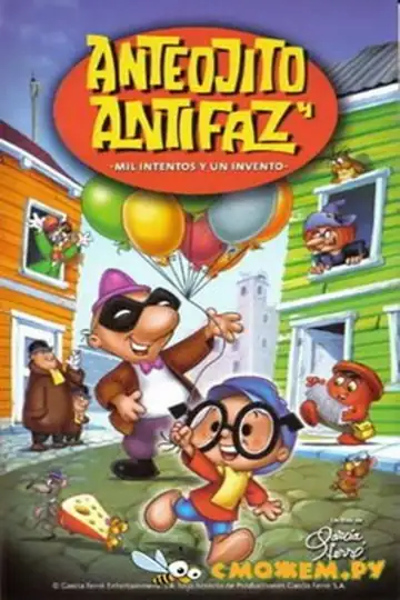 Anteojito and Antifaz: A Thousand Attempts and One Invention