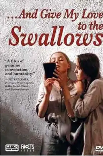 And Give My Love to the Swallows