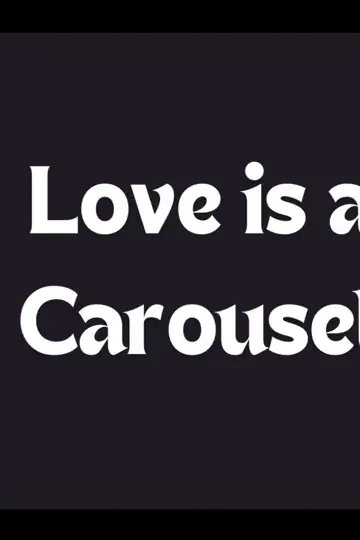 Love Is a Carousel