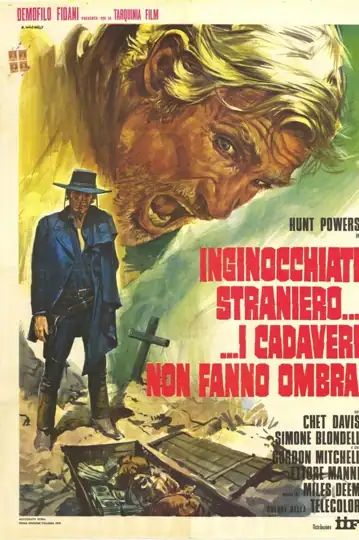 Inginocchiati straniero... I cadaveri non fanno ombra!