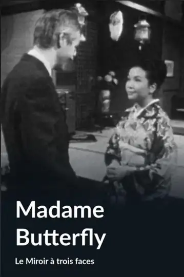 Le miroir à trois faces: Madame Butterfly