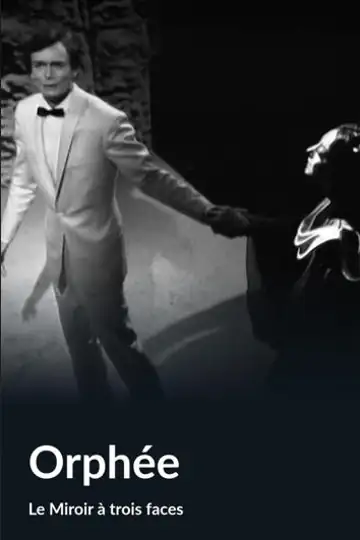 Le miroir à trois faces: Orphée