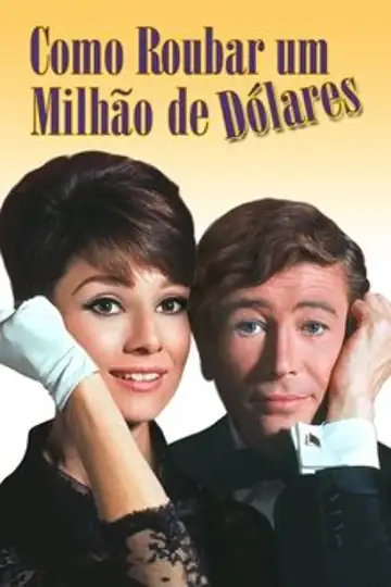 Como Roubar um Milhão de Dólares: Nicole Bonnet precisa roubar uma estátua valiosa com a ajuda do estranho Simon Dermott, antes que seu pai seja desmascarado como falsificador.