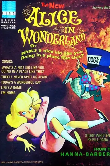 Alice in Wonderland or What's a Nice Kid Like You Doing in a Place Like This?