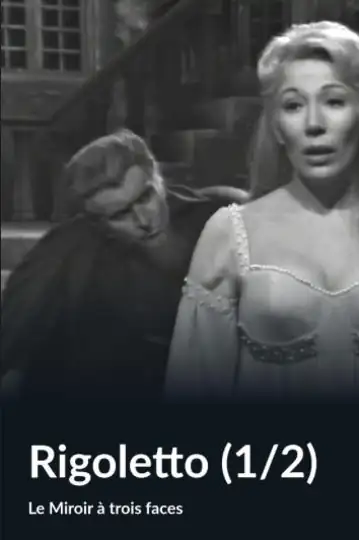 Le miroir à trois faces: Rigoletto