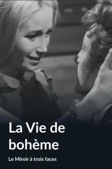Le miroir à trois faces: La vie de bohème