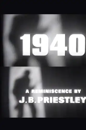 1940: A Reminiscence by J.B. Priestley