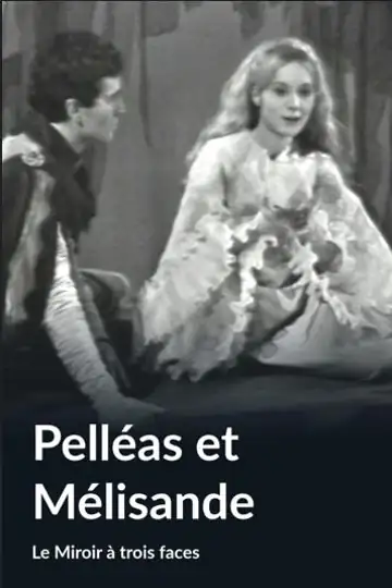 Le miroir à trois faces: Pelléas et Mélisande