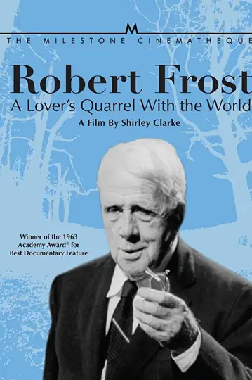 Robert Frost: A Lover's Quarrel with the World