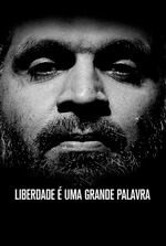 Liberdade é uma Grande Palavra Liberdade é uma Grande Palavra