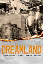 Dreamland: O Massacre da Wall Street Negra