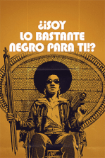 ¿¡Soy lo bastante negro para ti!?