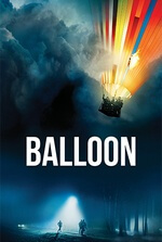 Balloon: Two families risk everything to escape East Germany in a homemade hot-air balloon.