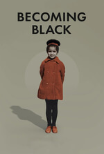 Becoming Black Becoming Black