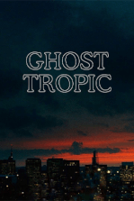 Ghost Tropic Ghost Tropic
