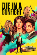 Die in a Gunfight (2021 Movie) | Filmelier: watch movies online