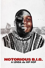 Notorious B.I.G.: A Lenda do Hip Hop