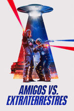 Amigos vs. Extraterrestres: Dos amigos deben unir fuerzas para enfrentar una invasión alienígena durante la despedida de soltero de uno de ellos.
