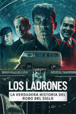 Los ladrones: La verdadera historia del robo del siglo: Cuatro hombres ejecutan el robo del siglo sin violencia ni ser detectados en el Banco Río de Acassuso. Filmelier Image