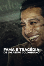 Fama e Tragédia De Um Astro Colombiano Fama e Tragédia De Um Astro Colombiano
