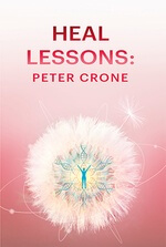 Heal Lessons: Peter Crone