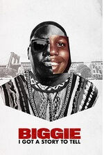 Biggie: I Got a Story to Tell