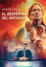 Apocalipsis: El despertar del Anticristo