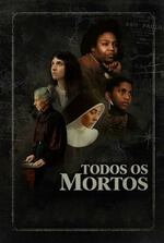 Todos os Mortos Todos os Mortos