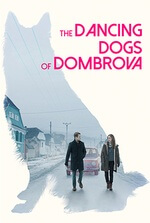 The Dancing Dogs of Dombrova: Two siblings travel to Poland to retrieve an object from their dying grandmother's past. Filmelier Image