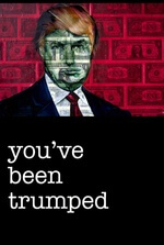 You've Been Trumped Too You've Been Trumped Too