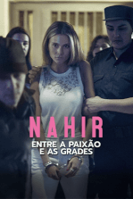 Nahir - Entre a Paixão e as Grades