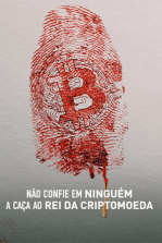 Não Confie em Ninguém: A Caça ao Rei da Criptomoeda Não Confie em Ninguém: A Caça ao Rei da Criptomoeda