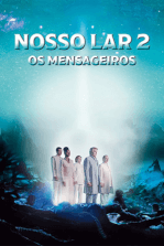 Nosso Lar 2: Os Mensageiros