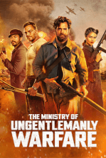 The Ministry of Ungentlemanly Warfare: A motley crew led by Gus March-Phillipps takes on Nazis with unconventional tactics in WWII.