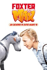 Foxter & Max: Um Cachorro de Outro Mundo Foxter & Max: Um Cachorro de Outro Mundo
